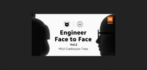 Mi Engineer Face to Face: ответы инженеров Xiaomi на самые частые вопросы о MIUI 13